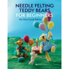 Needle Felting Teddy Bears for Beginners by Judy Balchin Paperback Boo