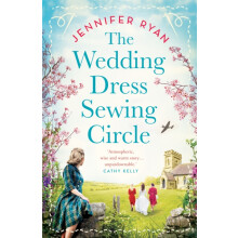 The Wedding Dress Sewing Circle by Jennifer Ryan Hardcover Book