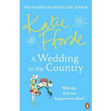 A Wedding in the Country by Katie Fforde Paperback Book