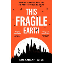 This Fragile Earth by Susannah Wise Paperback Book