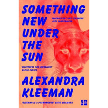 Something New Under the Sun by Alexandra Kleeman Paperback Book