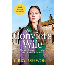 The Convicts Wife by Libby Ashworth Paperback Book