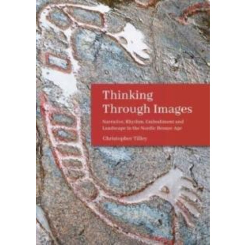 Thinking Through Images by Christopher Tilley Paperback Book