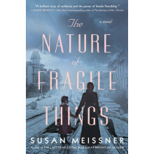 The Nature of Fragile Things by Susan Meissner Paperback Book