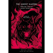 The Ghost Slayers by Edited by Mike Ashley Paperback Book