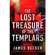 The Lost Treasure of the Templars by James Becker Paperback Book