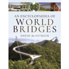 An Encyclopaedia of World Bridges by David McFetrich Hardcover Book