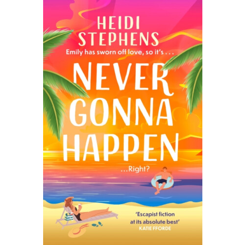 Never Gonna Happen by Heidi Stephens Paperback Book