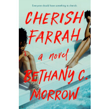 Cherish Farrah by Bethany C. Morrow Hardcover Book