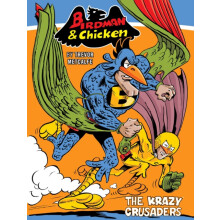 Birdman and Chicken The Krazy Crusaders by By artist Trevor Metcalfe P