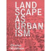 Landscape as Urbanism by Charles Waldheim Paperback Book