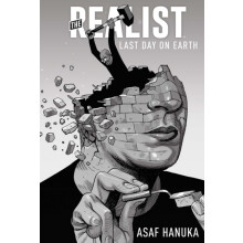 The Realist The Last Day on Earth by Asaf Hanuka Hardcover Book