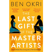 The Last Gift of the Master Artists by Ben Okri Paperback Book