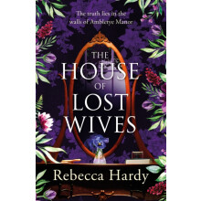 The House of Lost Wives by Rebecca Hardy Paperback Book