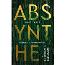 Absynthe by Brendan P. Bellecourt Paperback Book