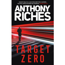 Target Zero by Anthony Riches Paperback Book