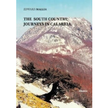 THE SOUTH COUNTRY JOURNEYS IN CALABRIA. by Edward Mallia Paperback Boo