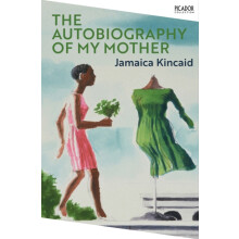 The Autobiography of My Mother by Jamaica Kincaid Paperback Book