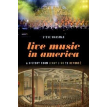 Live Music in America by Waksman Steve Elsie Irwin Sweeney Professor o