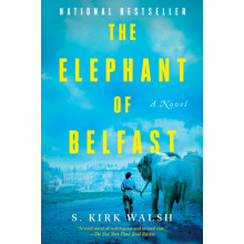 The Elephant of Belfast by S. Kirk Walsh Paperback Book