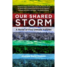 Our Shared Storm by Andrew Dana Hudson Paperback Book