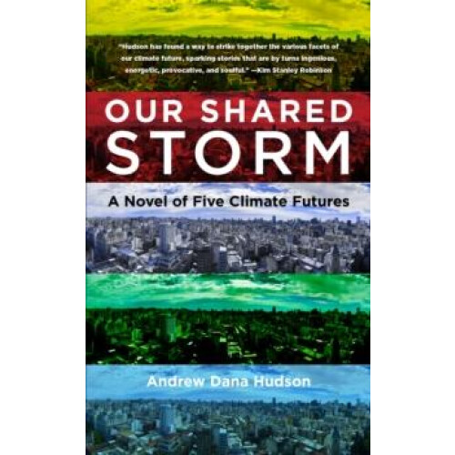Our Shared Storm by Andrew Dana Hudson Paperback Book