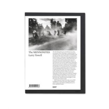 The Mennonites by Larry Towell Hardcover Book