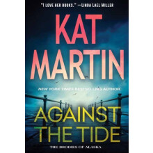 Against the Tide by Kat Martin Paperback Book