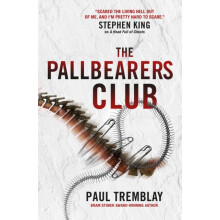 The Pallbearers Club by Paul Tremblay Paperback Book
