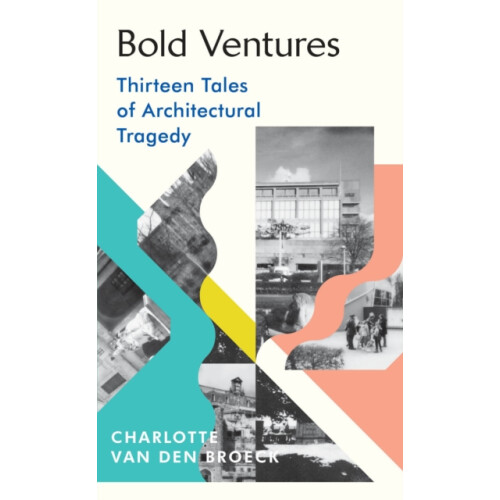 Bold Ventures by Charlotte Van den Broeck Hardcover Book