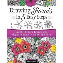 Drawing Florals in 5 Easy Steps by Marty Woods Paperback Book