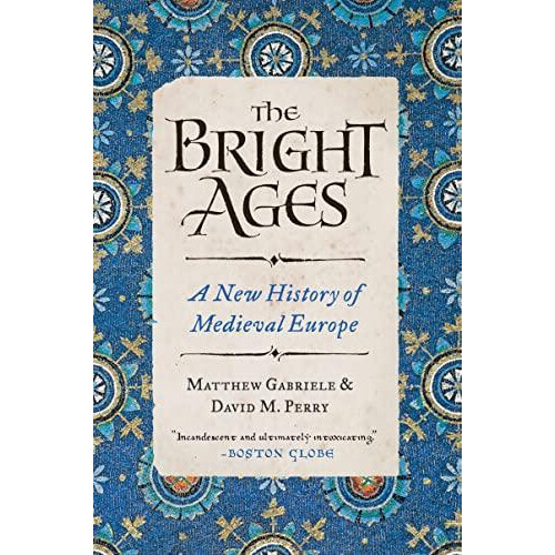 The Bright Ages by David M. Perry Paperback Book