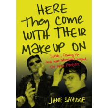 Here They Come With Their MakeUp On by Jane Savidge Paperback Book