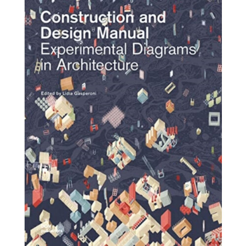 Experimental Diagrams in Architecture by Edited by Lidia Gasperoni Har