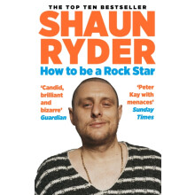 How to Be a Rock Star by Shaun Ryder Paperback Book
