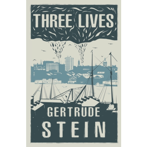 Three Lives by Gertrude Stein Paperback Book