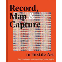 Record Map and Capture in Textile Art by Jordan Cunliffe Hardcover Boo - Book