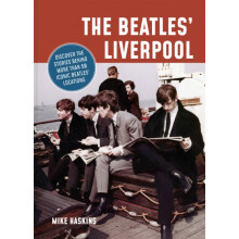 The Beatles Liverpool by Mike Haskins Paperback Book