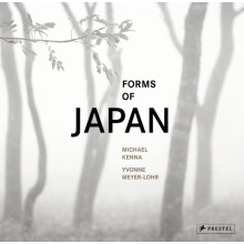 Forms of Japan by Photographs by Michael Kenna Text by Yvonne Meyer Lo