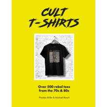 Cult TShirts by Phoebe Miller Hardcover Book