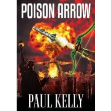 Poison Arrow by Paul Kelly Paperback Book