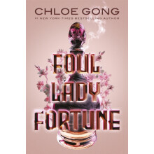 Foul Lady Fortune by Chloe Gong Hardcover Book