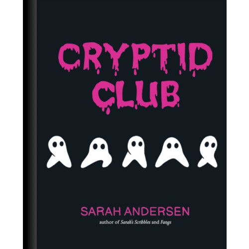 Cryptid Club by Sarah Andersen Hardcover Book