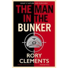 The Man in the Bunker by Rory Clements Paperback Book