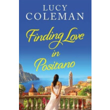 Finding Love in Positano by Lucy Coleman Paperback Book