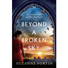 Beyond a Broken Sky by Suzanne Fortin Paperback Book