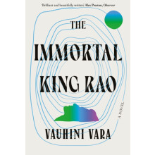 The Immortal King Rao by Vauhini Vara Hardcover Book