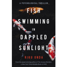 Fish Swimming in Dappled Sunlight by Riku Onda Paperback Book