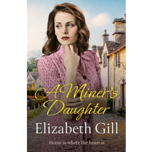 A Miners Daughter by Elizabeth Gill Hardcover Book