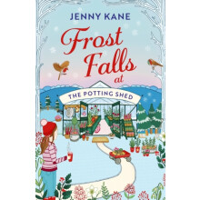 Frost Falls at The Potting Shed by Jenny Kane Paperback Book
